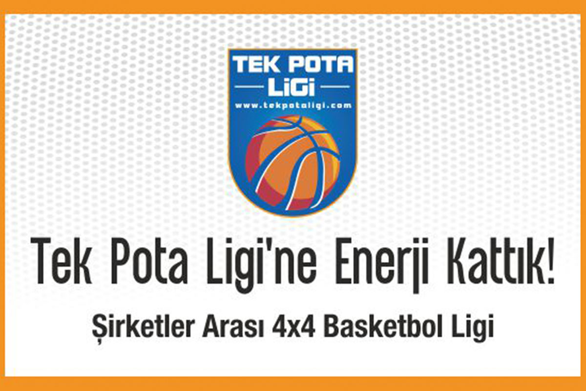 Tek Pota Ligi'ne Enerji Kattık! Tek Pota Ligi'ne Enerji Kattık!